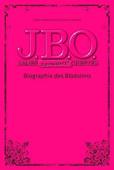 J.B.O. - Biographie des Blödsinns!